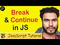 #17 Break and Continue Explained : Master JavaScript Loop Control | JavaScript Tutorial
