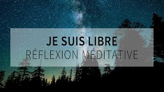 Méditation : Approfondissez votre sentiment intérieur de liberté fondamentale