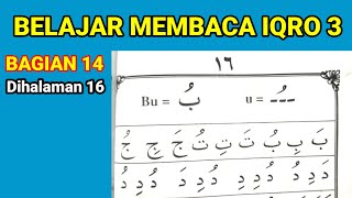 Belajar membaca iqro 3 bagian 14 dihalaman 16