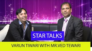 FriendsWorldTv: Varun Tiwari presents Star Talks with Mr.Ved Tewari