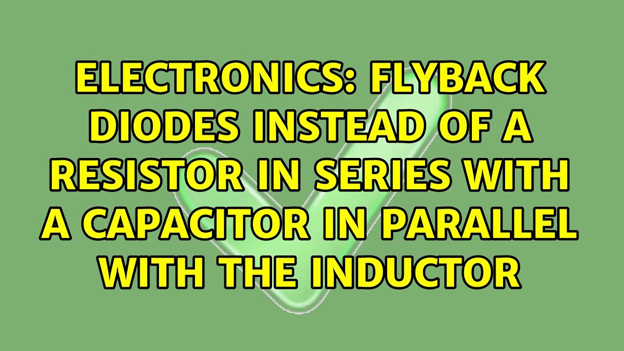 Flyback Diode Capacitor At Margaret Suarez Blog