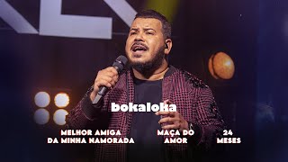 Bokaloka - Melhor Amiga da Minha Namorada / 24 meses / Maçã do Amor (Clipe Oficial)