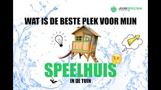 Wat Is De Beste Plek Voor Mijn Plastic Of Houten Speelhuis | In De Tuin