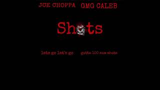 JCE Choppa \u0026 GMG Caleb - Shots ( Official Audio )