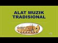 KENALI ALAT MUZIK TRADISIONAL KITA