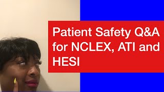 Patient Safety- NCLEX Practice QnA