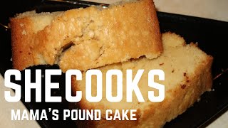 SHEcooks: Mama's Pound Cake