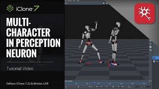 iClone 7.22 Tutorial - Motion LIVE: Multi-Character in Perception Neuron