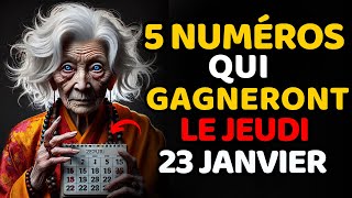 Numéros Porte-Bonheur : 5 CHIFFRES POUR GAGNER le jeudi 23 JANVIER 2025 | Philosophie Bouddhiste