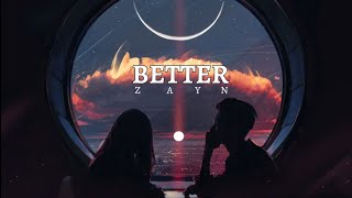ZAYN - Better