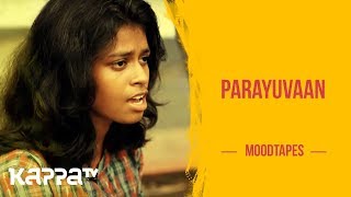 Parayuvaan - Sangeetha VS - Moodtapes - Kappa TV