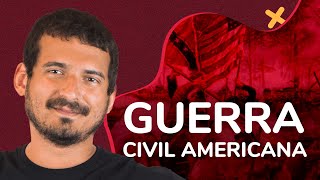 GUERRA CIVIL AMERICANA | ProEnem