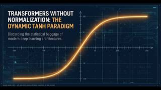 Transformers Without Normalization: The Dynamic Tanh Paradigm