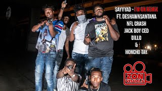 $ayyyAD - I'm On Remix ft. Deshawn$antana x NFL Crash x Jack Boy Ced x DILLO x Honcho Tay