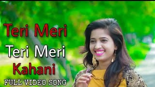 Teri Meri Kahani full video song | Ranu mondal and Himesh Reshammiya | Teri meri Teri meri kahani