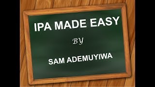 IPA PRONUNCIATION MADE EASY