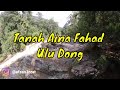 Tanah Aina Fahad Ulu Dong