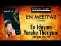 En Idhayam Yaruku Theriyum - En Meetpar Vol 1 - Freddy Joseph