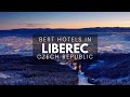 Best Hotels In Liberec Czech Republic (Best Affordable & Luxury Options)