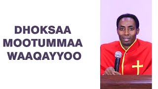 Dhoksaa Mootummaa Waaqayyoo || Raajii Meseret Taayyee