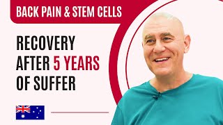 Stem Cell Therapy After 5 Years of Chronic Back Pain: Australian Patient Journey to Recovery