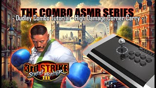 Dudley Combo Tutorial ASMR - Street Fighter III Third Strike 3S