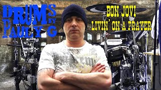 BON JOVI - LIVIN’ ON A PRAYER Drum Cover