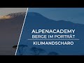 KILIMANDSCHARO - Das Dach Afrikas! | Berge im Porträt