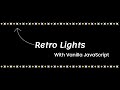 Retro Lights | Fun Script | Vanilla JavaScript | HTML & CSS