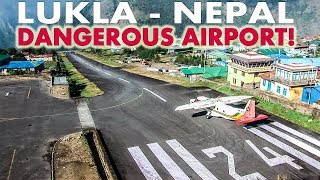 WORLDs MOST DANGEROUS AIRPORT - Lukla, Nepal