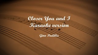 Closer You and I (Karaoke version)