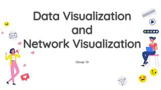 Introduction to Data Visualization & Network Visualization.