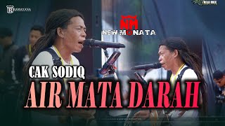 AIR MATA DARAH - CAK SODIQ - NEW MONATA