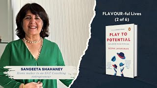 FLAVOUR-ful Lives  - Sangeeta Shahaney (2 of 6) | Home maker to an SAT Coaching entrepreneur | Book