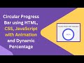 Circular Progress Bar with HTML, CSS, and JavaScript | Step-by-Step Guide ⏳