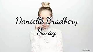 Danielle Bradbery - Sway Lyrics