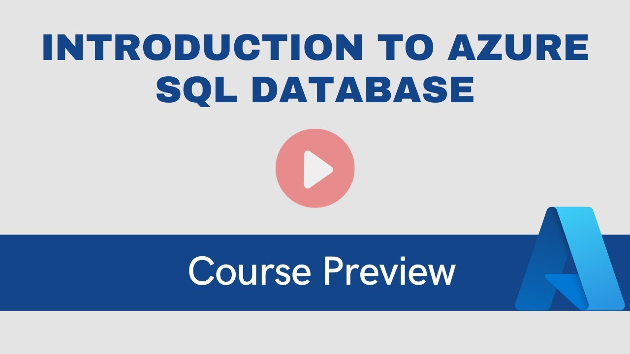 Introduction To Azure SQL Database Course Preview - YouTube