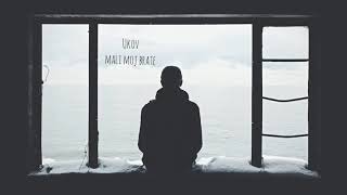 Ukov - Mali moj brate