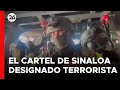 MÉXICO | Proponen designar como terroristas al Cártel de Sinaloa y CJNG