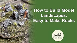 How To Make Miniature Landscapes: Easy to Make Rocks for War Gaming, Model Trains and Dioramas