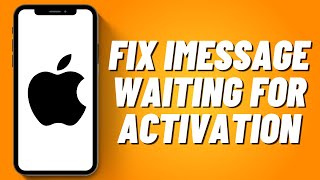 iMessage Activation Error | How to Fix iMessage Waiting for Activation