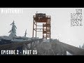 The Long Dark: Wintermute - Episode 2 | Part 25 - The Tower