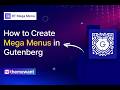 How to Create a Mega Menu in Gutenberg Using RT Mega Menu (Step-by-Step)