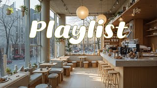 Tuesday Cafe Playlist 🎼편안한 분위기의 훌륭한 카페☕커피마시면서 듣기 좋은 음악