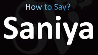 How to Pronounce Saniya (Correctly!)