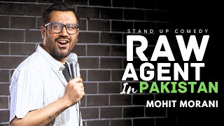 Raw Agent in Pakistan - Stand Up Comedy   By Mohit Morani