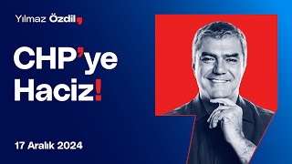 CHP'ye Haciz! - Yılmaz Özdil