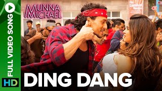 Ding Dang - Full Video Song | Munna Michael | Javed - Mohsin | Amit Mishra & Antara Mitra, Bollywood