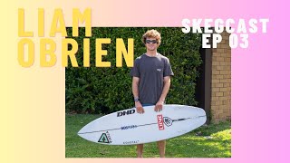 SKEGCAST EP 03 LIAM OBRIEN