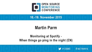 OSMC 2015 | Monitoring at Spotify - Martin Parm